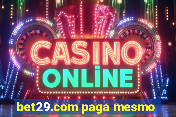 bet29.com paga mesmo